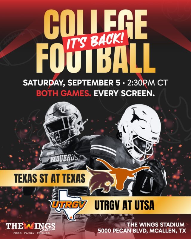 Two games. One kickoff. Every screen we’ve got. 🏈

Saturday, September 5 · 2:30PM CT

Texas State at Texas
UTRGV at UTSA

Anywhere else you pick one. Here you watch both.

The Wings Stadium · 5000 Pecan Blvd, McAllen, TX

#thewingsstadium #collegefootball #utrgv