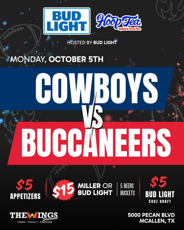 Cowboys and Bucs, hosted by Bud Light. 

Dallas at Tampa Bay, Thursday, October 8, kickoff 7:15PM CT, every screen on.

$15 Miller or Bud Light buckets, $5 apps, $5 Bud Light 24oz, all game long. Hoop Tea pouring too.

The Wings Stadium · 5000 Pecan Blvd, McAllen, TX

#thewingsstadium #budlight #mcallentx